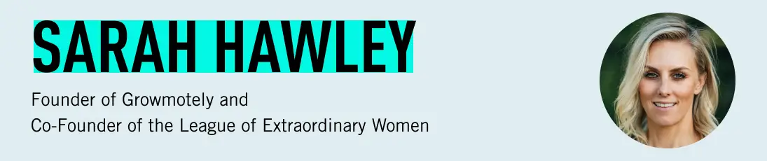Sarah Hawley, fundadora de Growmotely y cofundadora de la Liga de Mujeres Extraordinarias
